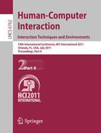 Human-Computer Interaction: Interaction Techniques and
                                                    Environments; Lecture Notes in Computer Science,
                                                    Volume